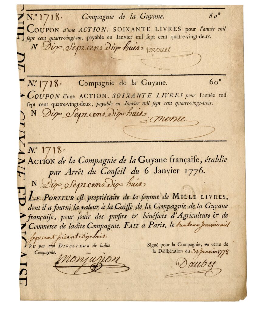 COMPAGNIE de la GUYANE. Action de 1000 livres, n° 1718, du 31 janvier 1778 avec 2 coupons attachés pour 1781 et 1782 (2 S.M. Monjerjion et Daubey), au verso signature de contrôle de l’administrateur Beaumanoir et visa d’appartenance après héritage daté du 19 octobre 1792. Très rare et TTB
